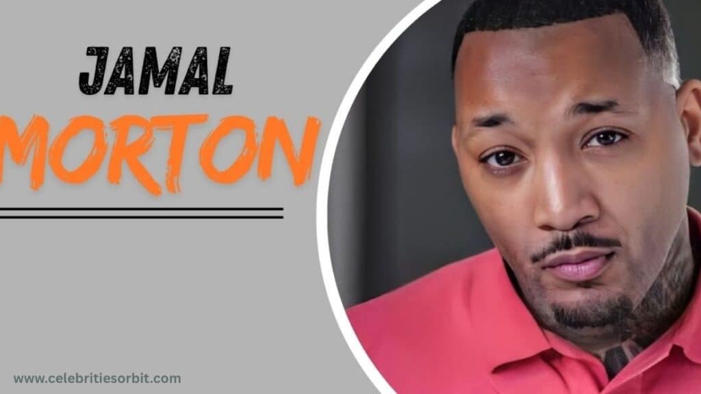 Jamal Morton Net Worth 2025